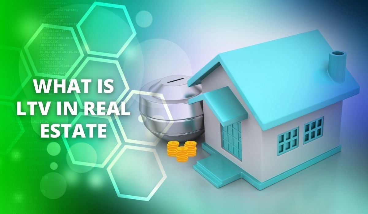 What is LTV in Real Estate?