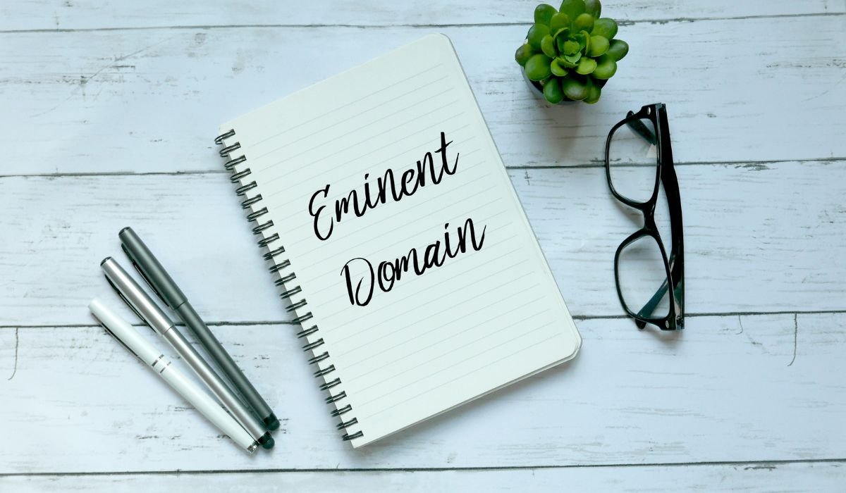 What is Eminent Domain in Real Estate